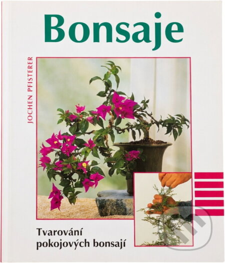 Kniha: Bonsaje Tvarování pokojových bonsají (Jochen Pfisterer, Jürgen Stork a György Jankovics). , 1998 Kniha: Bonsaje Tvarování pokojových bonsají (Jochen Pfisterer, Jürgen Stork a György Jankovics). , 1998