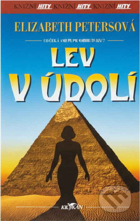 Kniha: Lev v údolí - brož. (Elizabeth Peters a Elizabeth Petersová). Alpress, 2002 Kniha: Lev v údolí - brož. (Elizabeth Peters a Elizabeth Petersová). Alpress, 2002