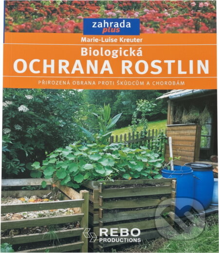 Kniha: Biologická ochrana rostlin (Marie-Luise Kreuter). , 2002 Kniha: Biologická ochrana rostlin (Marie-Luise Kreuter). , 2002