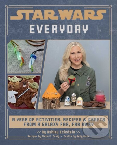Kniha: Star Wars Everyday (Ashley Eckstein). Insight, 2022 Kniha: Star Wars Everyday (Ashley Eckstein). Insight, 2022