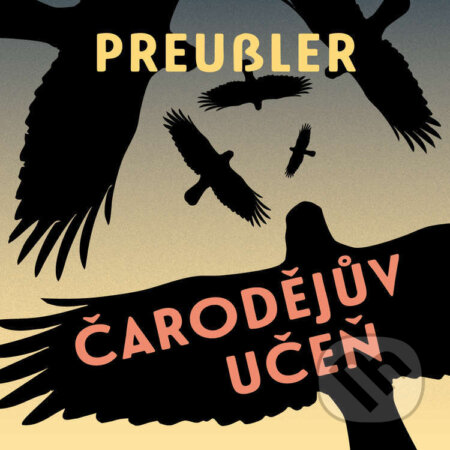 Audiokniha: Čarodějův učeň (Otfried Preussler). Tympanum, 2026 Audiokniha: Čarodějův učeň (Otfried Preussler). Tympanum, 2026