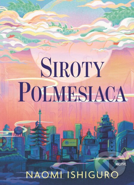 E-kniha: Siroty Polmesiaca (Naomi Ishiguro). Motýľ, 2026 E-kniha: Siroty Polmesiaca (Naomi Ishiguro). Motýľ, 2026