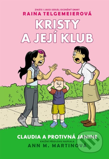 Kniha: Claudia a protivná Janine (Raina Telgemeier a Ann M. Martin). Slovart CZ, 2026 Kniha: Claudia a protivná Janine (Raina Telgemeier a Ann M. Martin). Slovart CZ, 2026