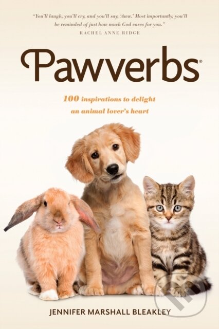 Kniha: Pawverbs (Jennifer Marshall Bleakley). Tyndale House Publishers, 2020 Kniha: Pawverbs (Jennifer Marshall Bleakley). Tyndale House Publishers, 2020