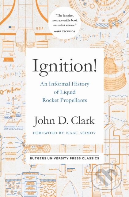 Kniha: Ignition! (John Drury Clark). , 2018 Kniha: Ignition! (John Drury Clark). , 2018