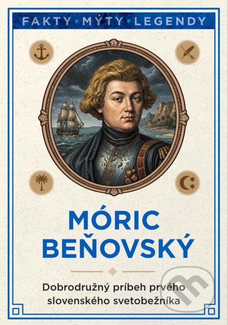 Kniha: Móric Beňovský (Bergerová/Walter). F•M•L, 2026 Kniha: Móric Beňovský (Bergerová/Walter). F•M•L, 2026