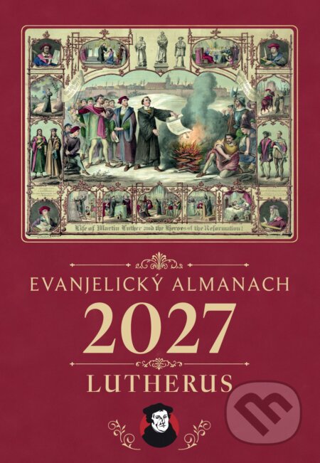 Kniha: Evanjelický almanach Lutherus 2027 (Lutherus). Lutherus, 2026 Kniha: Evanjelický almanach Lutherus 2027 (Lutherus). Lutherus, 2026