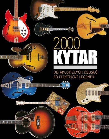 Kniha: 2 000 kytar (Tony Bacon). Familium, 2026 Kniha: 2 000 kytar (Tony Bacon). Familium, 2026