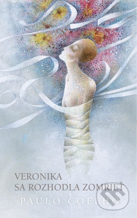 Kniha: Veronika sa rozhodla zomrieť (Paulo Coelho). Ikar, 2026 Kniha: Veronika sa rozhodla zomrieť (Paulo Coelho). Ikar, 2026