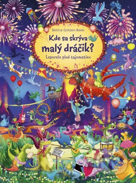 Kniha: Kde sa skrýva malý dráčik? (Betina Gotzen-Beek). Stonožka, 2026 Kniha: Kde sa skrýva malý dráčik? (Betina Gotzen-Beek). Stonožka, 2026