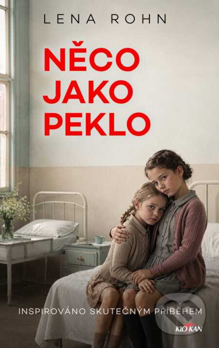 Kniha: Něco jako peklo (Lena Rohn). Alpress, 2026 Kniha: Něco jako peklo (Lena Rohn). Alpress, 2026