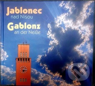 Kniha: Jablonec n. N. - Probouzející se město / Gablonz a. N. - Die wiedererwachte Stadt (Petra Laurin). Dům česko-německého porozumění o.p.s., 2026 Kniha: Jablonec n. N. - Probouzející se město / Gablonz a. N. - Die wiedererwachte Stadt (Petra Laurin). Dům česko-německého porozumění o.p.s., 2026
