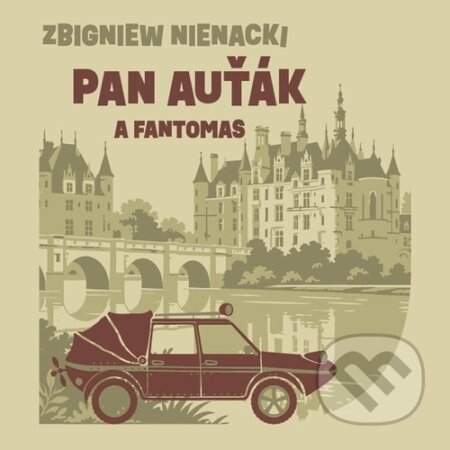 Kniha: Pan Auťák a Fantomas (Zbygniew Nienacki a Aleš Procházka). Tympanum, 2026 Kniha: Pan Auťák a Fantomas (Zbygniew Nienacki a Aleš Procházka). Tympanum, 2026