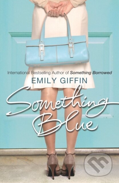 Kniha: Something Blue (Emily Giffin). Arrow Books, 2005 Kniha: Something Blue (Emily Giffin). Arrow Books, 2005