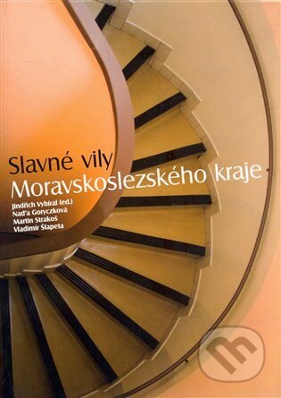 Kniha: Slavné vily Moravskoslezského kraje (Foibos). Foibos, 2008 Kniha: Slavné vily Moravskoslezského kraje (Foibos). Foibos, 2008