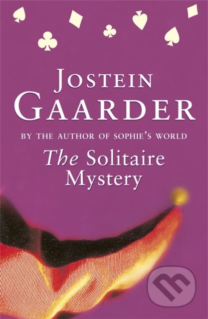 Kniha: The Solitaire Mystery (Jostein Gaarder). Weidenfeld and Nicolson, 1997 Kniha: The Solitaire Mystery (Jostein Gaarder). Weidenfeld and Nicolson, 1997