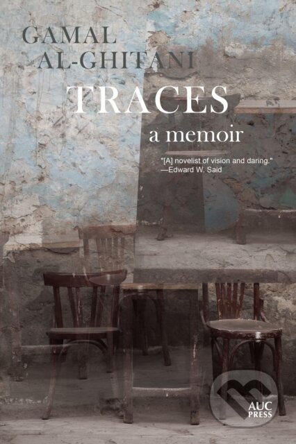 Kniha: Traces (Gamal Al-Ghitani). The American University in Cairo, 2020 Kniha: Traces (Gamal Al-Ghitani). The American University in Cairo, 2020
