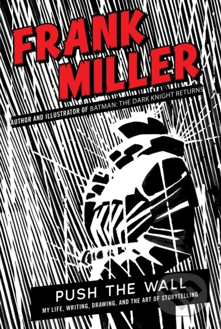 Kniha: Push the Wall (Frank Miller). S&S/Saga Press, 2026 Kniha: Push the Wall (Frank Miller). S&S/Saga Press, 2026