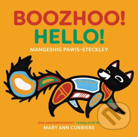 Kniha: Boozhoo! / Hello! (Mangeshig Pawis-Steckley). , 2026 Kniha: Boozhoo! / Hello! (Mangeshig Pawis-Steckley). , 2026