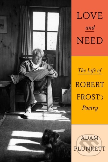 Kniha: Love and Need (Adam Plunkett). Farrar, Straus and Giroux, 2025 Kniha: Love and Need (Adam Plunkett). Farrar, Straus and Giroux, 2025