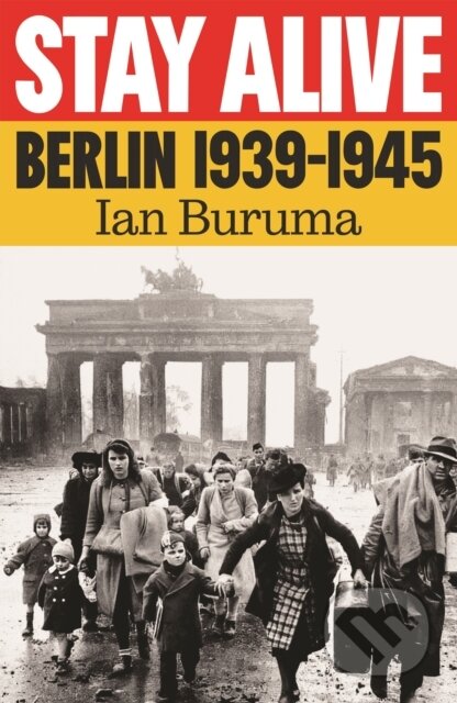 Kniha: Stay Alive (Ian Buruma). Atlantic Books, 2026 Kniha: Stay Alive (Ian Buruma). Atlantic Books, 2026