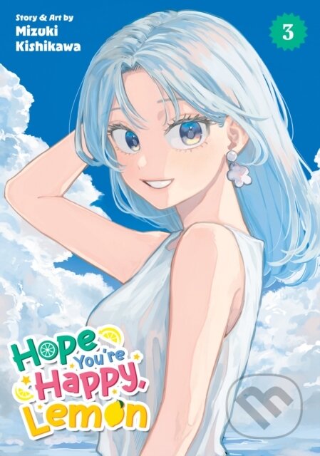 Kniha: Hope You're Happy, Lemon Vol. 3 (Mizuki Kishikawa). Seven Seas, 2026 Kniha: Hope You're Happy, Lemon Vol. 3 (Mizuki Kishikawa). Seven Seas, 2026