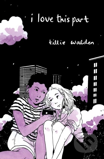 Kniha: I Love This Part (Tillie Walden). , 2026 Kniha: I Love This Part (Tillie Walden). , 2026