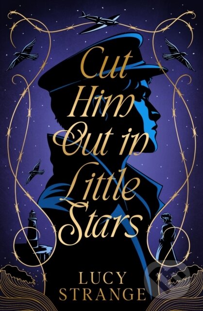 Kniha: Cut Him Out in Little Stars (Lucy Strange). Chicken House, 2026 Kniha: Cut Him Out in Little Stars (Lucy Strange). Chicken House, 2026