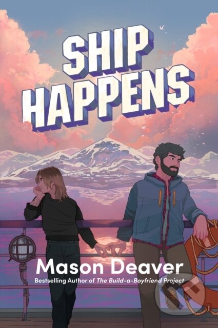 Kniha: Ship Happens (Mason Deaver). HarperCollins, 2026 Kniha: Ship Happens (Mason Deaver). HarperCollins, 2026