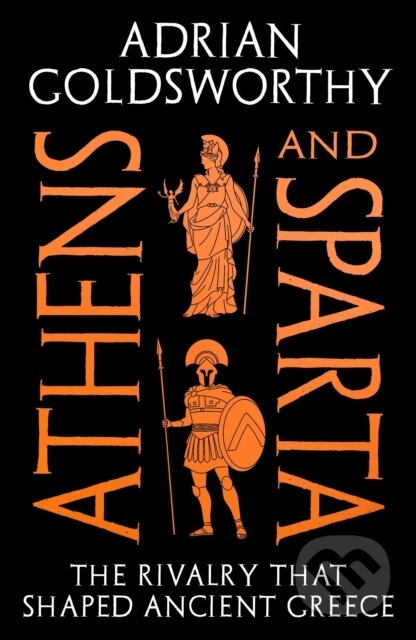 Kniha: Athens and Sparta (Adrian Goldsworthy). Apollo, 2026 Kniha: Athens and Sparta (Adrian Goldsworthy). Apollo, 2026