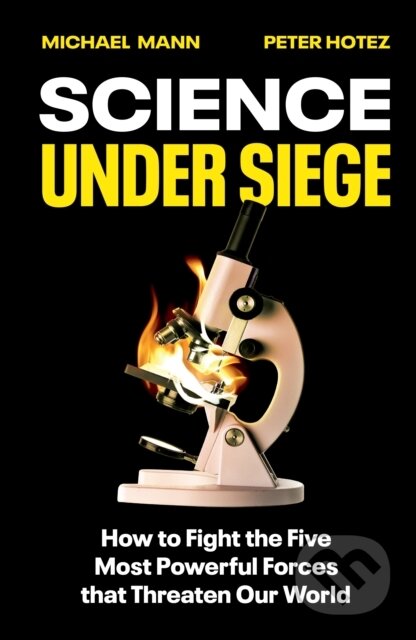 Kniha: Science Under Siege (Michael Mann a Peter Hotez). Scribe Publications, 2025 Kniha: Science Under Siege (Michael Mann a Peter Hotez). Scribe Publications, 2025
