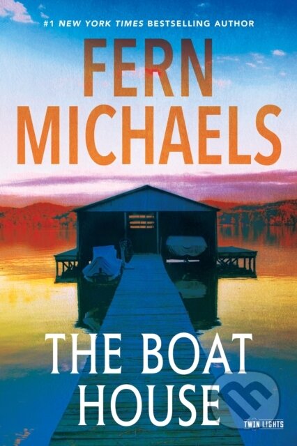Kniha: The Boat House (Fern Michaels). Kensington Publishing Corporation, 2026 Kniha: The Boat House (Fern Michaels). Kensington Publishing Corporation, 2026
