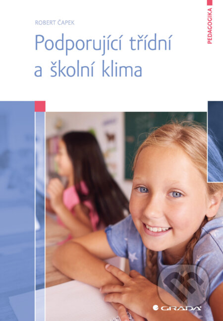 E-kniha: Podporující třídní a školní klima (Robert Čapek). Grada, 2026 E-kniha: Podporující třídní a školní klima (Robert Čapek). Grada, 2026