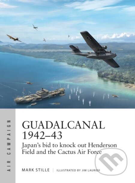 Kniha: Guadalcanal 1942–43 (Mark Stille). Osprey Publishing, 2019 Kniha: Guadalcanal 1942–43 (Mark Stille). Osprey Publishing, 2019