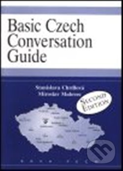 Kniha: Basic Czech Conversation Guide (Miroslav Malovec a Stanislava Chrdlová). KAVA-PECH, 2013 Kniha: Basic Czech Conversation Guide (Miroslav Malovec a Stanislava Chrdlová). KAVA-PECH, 2013