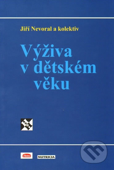 Kniha: Výživa v dětském věku (Jiří Nevoral a kolektiv). Nakladatelství H & H, 2003 Kniha: Výživa v dětském věku (Jiří Nevoral a kolektiv). Nakladatelství H & H, 2003