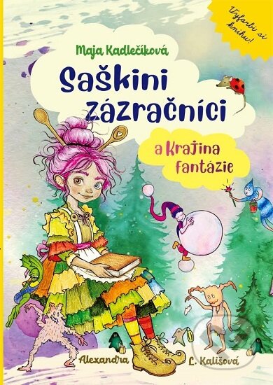 Kniha: Saškini zázračníci a Krajina fantázie (Maja Kadlečíková). Maja Kadlečíková, 2026 Kniha: Saškini zázračníci a Krajina fantázie (Maja Kadlečíková). Maja Kadlečíková, 2026
