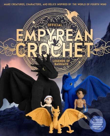 Kniha: Official Empyrean Crochet: Legends of Basgiath (Entangled). , 2026 Kniha: Official Empyrean Crochet: Legends of Basgiath (Entangled). , 2026