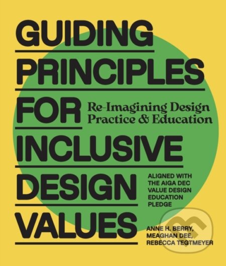 Kniha: Guiding Principles for Inclusive Design Values (Anne H. Berry). , 2026 Kniha: Guiding Principles for Inclusive Design Values (Anne H. Berry). , 2026