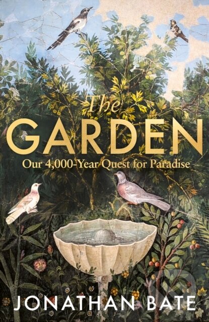 Kniha: The Garden (Jonathan Bate). HarperCollins Publishers, 2026 Kniha: The Garden (Jonathan Bate). HarperCollins Publishers, 2026