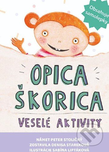 Kniha: Opica Škorica - Veselé Aktivity (Peter Stoličný a Denisa Stareková). Fortuna Libri, 2026 Kniha: Opica Škorica - Veselé Aktivity (Peter Stoličný a Denisa Stareková). Fortuna Libri, 2026