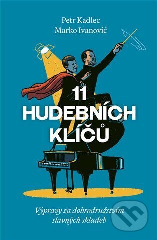 Kniha: 11 hudebních klíčů (Petr Kadlec a Marko Ivanovič). Paseka, 2026 Kniha: 11 hudebních klíčů (Petr Kadlec a Marko Ivanovič). Paseka, 2026