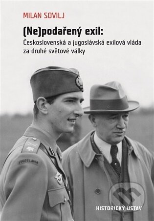 Kniha: (Ne)podařený exil (Milan Sovilj). Historický ústav AV ČR, 2026 Kniha: (Ne)podařený exil (Milan Sovilj). Historický ústav AV ČR, 2026
