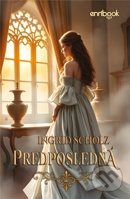 Kniha: Predposledná (Ingrid Scholz). Enribook, 2026 Kniha: Predposledná (Ingrid Scholz). Enribook, 2026