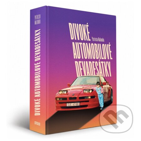 Kniha: Divoké automobilové devadesátky (Patricio Malundo). 103 media, 2026 Kniha: Divoké automobilové devadesátky (Patricio Malundo). 103 media, 2026