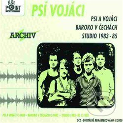 Hudobné CD: Psí vojáci: Psi a vojáci, Baroko v Čechách, Studio 1983 -85 (Black Point). Black Point, 2000 Hudobné CD: Psí vojáci: Psi a vojáci, Baroko v Čechách, Studio 1983 -85 (Black Point). Black Point, 2000