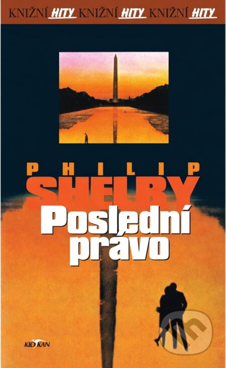 Kniha: Poslední právo (Philip Shelby). Alpress, 2003 Kniha: Poslední právo (Philip Shelby). Alpress, 2003