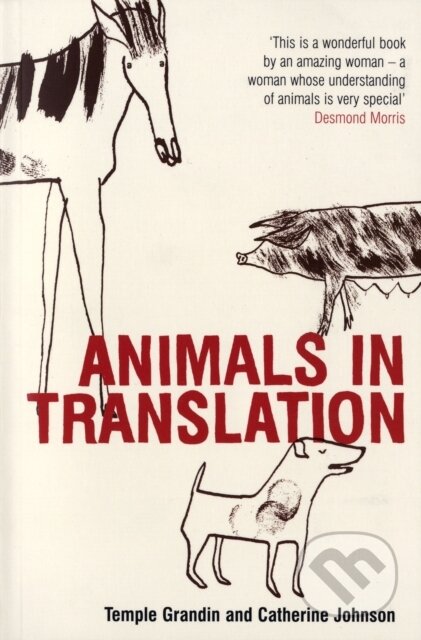 Kniha: Animals in Translation (Temple Grandin). Bloomsbury, 2006 Kniha: Animals in Translation (Temple Grandin). Bloomsbury, 2006