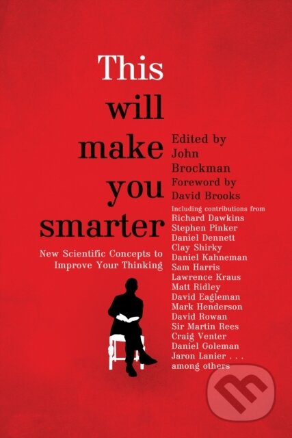 Kniha: This Will Make You Smarter (John Brockman). Black Swan, 2013 Kniha: This Will Make You Smarter (John Brockman). Black Swan, 2013