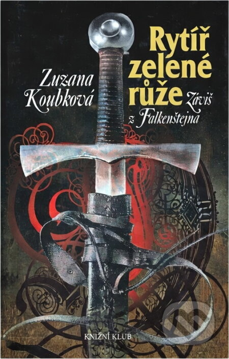 Kniha: Rytíř zelené růže (Zuzana Koubková). Knižní klub, 2003 Kniha: Rytíř zelené růže (Zuzana Koubková). Knižní klub, 2003